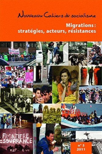 Pierre Beaudet - Nouveaux Cahiers du socialisme N° 5, Printemps 2011 : Migrations : stratégies, acteurs, résistances.