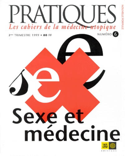 Elisabeth Maurel-Arrighi et Catherine Jung - Pratiques N° 6, 2e Trimestre 1 : Sexe et médecine.