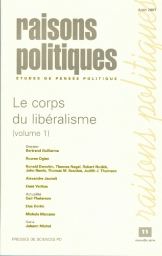 Bertrand Guillarme et Ruwen Ogien - Raisons politiques N° 11, août 2003 : Le corps du libéralisme - Volume 1.