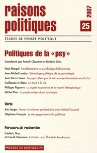 Frédéric Gros et Franck Chaumon - Raisons politiques N° 25, Février 2007 : Politiques de la "psy".