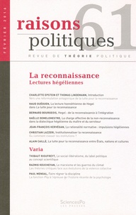Charlotte Epstein et Thomas Lindemann - Raisons politiques N° 61, Février 2016 : La reconnaissance - Lectures hégéliennes.