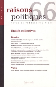 Magali Bessone et Philippe Urfalino - Raisons politiques N° 66, mai 2017 : Entités collectives.