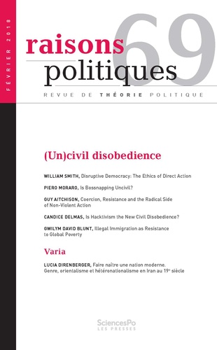  Revue - Raisons politiques N° 69, février 2018 : (Un)civil disobedience.