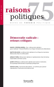  Revue - Raisons politiques N° 75, août 2019 : Démocratie radicale : retours critiques.