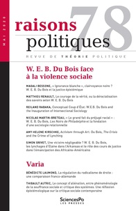  Sciences Po - Raisons politiques N° 78, mai 2020 : W. E. B. Du Bois face à la violence sociale.