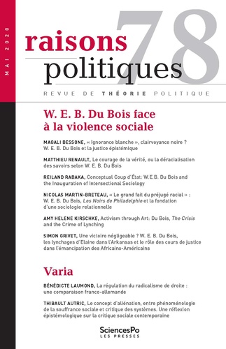  Sciences Po - Raisons politiques N° 78, mai 2020 : W. E. B. Du Bois face à la violence sociale.