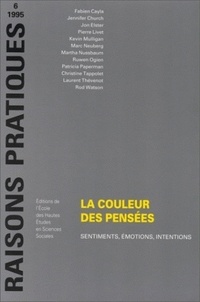  Collectif - Raisons pratiques N° 6/1995 : La couleur des pensées - Sentiments, émotions, intentions.
