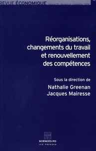 Nathalie Greenan et Jacques Mairesse - Revue économique N° 6, Volume 57, Nov : Réorganisations, changements du travail et renouvellement des compétences.