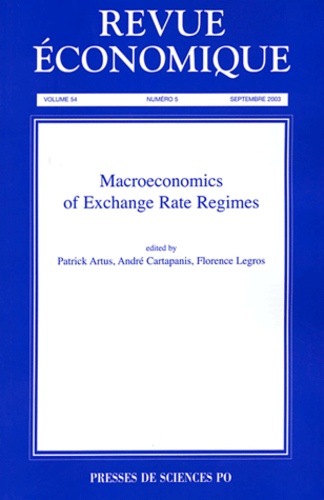 Patrick Artus et André Cartapanis - Revue économique Volume 54 N° 5 Septe : Macroeconomics of exchange rate regimes.
