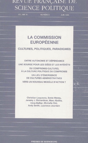  Sciences Po - Revue française de science politique Volume 46 N° 6, Juin 1996 : La commission européenne - Cultures, politiques, paradigmes.