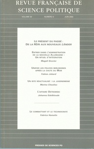  Collectif - Revue française de science politique Volume 53 N° 3 Juin : Le présent du passé : de la RDA aux nouveaux Länder.