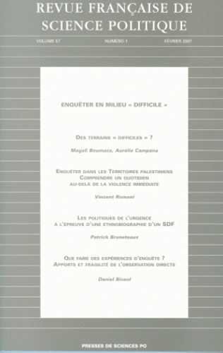 Magali Boumaza - Revue française de science politique Volume 57 N° 1, Février 2007 : Enquêter en milieu "difficile".