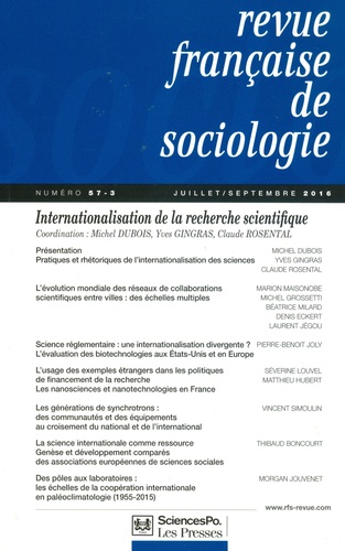 Michel Dubois et Yves Gingras - Revue française de sociologie N° 57-3, juillet-septembre 2016 : Internationalisation de la recherche scientifique.