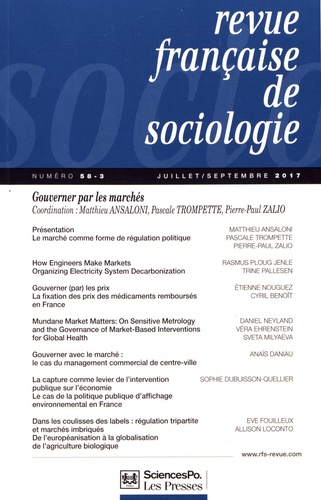 Revue française de sociologie N° 58-3, juillet-septembre 2017 Gouverner les marchés