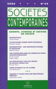 Sébastien Lemerle et Bernard Zarca - Sociétés contemporaines N° 64, 2006 : Savants, sciences et savoirs en société.