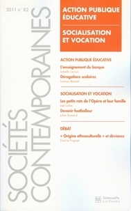 Vincent Dubois et Marco Oberti - Sociétés contemporaines N° 82, 2011 : Action publique éducative - Socialisation et vocation.