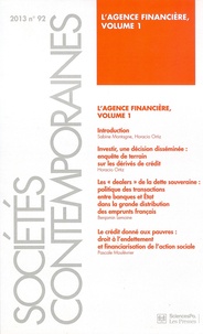 Sabine Montagne et Horacio Ortiz - Sociétés contemporaines N° 92, 2013 : L'agence financière - Volume 1.