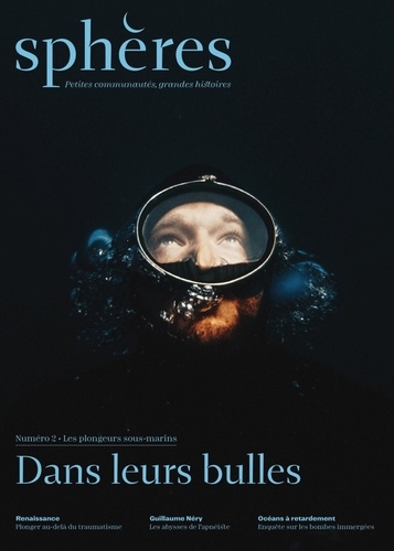  Sphères éditions - Sphères N° 2 : Les plongeurs sous-marins - Dans leurs bulles.