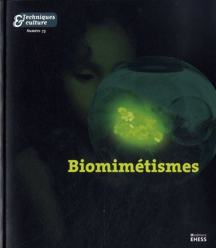 Techniques & culture N° 73, 2020/1 Biomimétisme(s)