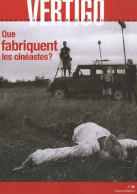 Que fabriquent les cinéastes ?