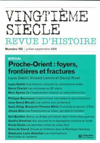 Leyla Dakhli - Vingtième siècle N° 103, juillet-sept : Proche-Orient : foyers, frontières et fractures.