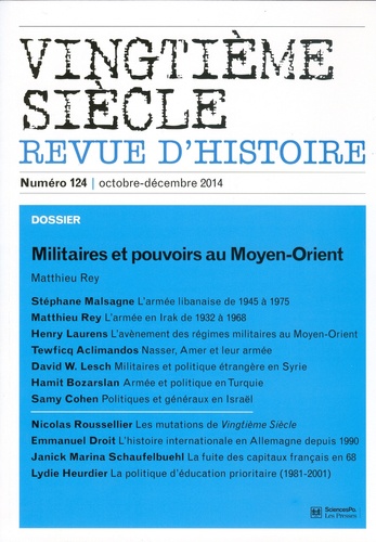 Raphaëlle Branche et Olivier Wieviorka - Vingtième siècle N°124, octobre-décembre 2014 : Militaires et pouvoirs au Moyen-Orient.
