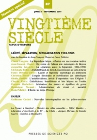 Jean-François Chanet et Denis Pelletier - Vingtième siècle N° 87, Juillet-Septe : Laïcité, séparation, sécularisation 1905-2005.