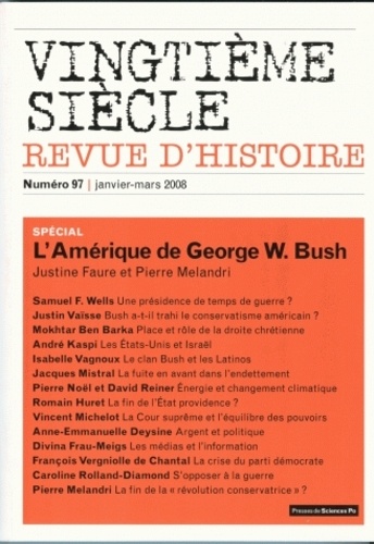 Justine Faure et Pierre Melandri - Vingtième siècle N° 97, Janvier-Mars : L'Amérique de George W. Bush.