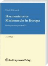 Harmonisiertes Markenrecht in Europa - Rechtsprechung des EuGH.