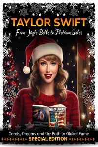  Harmony A. Star - "Taylor Swift: From Jingle Bells to Platinum Sales" - DigiDog, #4.