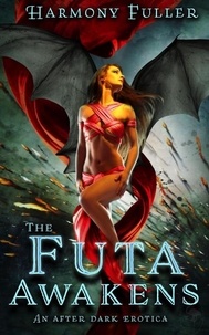  Harmony Fuller - The Futa Awakens: An after Dark Erotica.