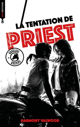 The reckless Hounds - T3 La tentation de Priest. Une romance biker addictive !