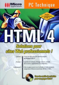 Html 4. Solutions Pour Sites Web Professionnels ! Avec Cd-Rom