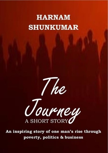  Harnam Shunkumar - The Journey - A Short Story.