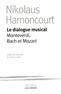 Le Dialogue Musical. Monteverdi, Bach Et Mozart