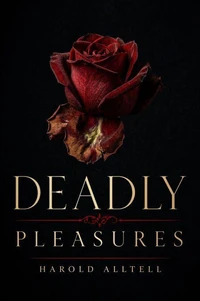 Deadly Pleasures