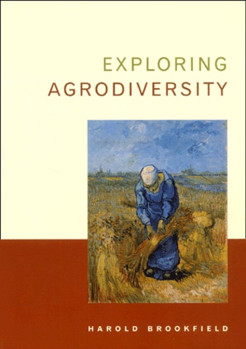 Harold Brookfield - Exploring Agrodiversity.