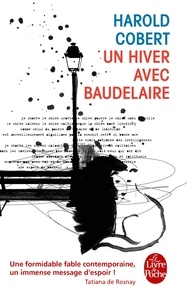 Harold Cobert - Un hiver avec Baudelaire.