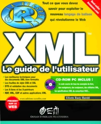 Xml. Le Guide De L'Utilisateur, Avec Cd-Rom