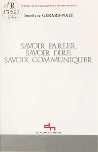 Savoir parler, savoir dire, savoir communiquer