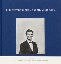 Harold Holzer - The photographs of Abraham Lincoln.