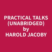Practical Talks (Unabridged)