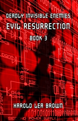  Harold Lea Brown - Deadly Invisible Enemies: Evil Resurrection - Deadly Invisible Enemies, #3.