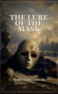 The Lure of the Mask