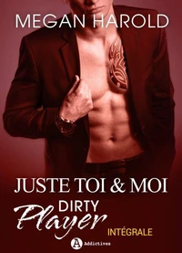 Juste toi et moi - Dirty Player