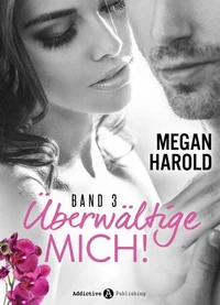 Uberwältige mich! - band 3