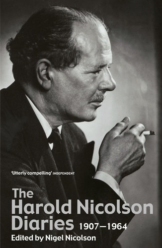 The Harold Nicolson Diaries. 1907-1964