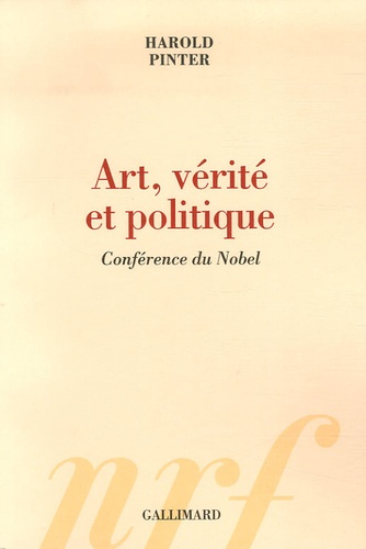 Harold Pinter - Art, vérité et politique - Conférence du Nobel.