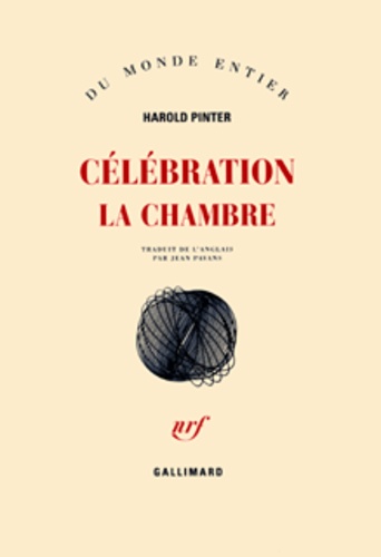 Harold Pinter - Celebration. La Chambre.
