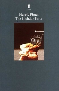 Harold Pinter - The Birthday party.